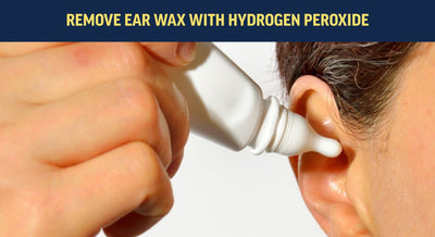 How to remove ear wax with hydrogen peroxide? Is it Safe?